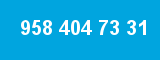 958 404 73 31